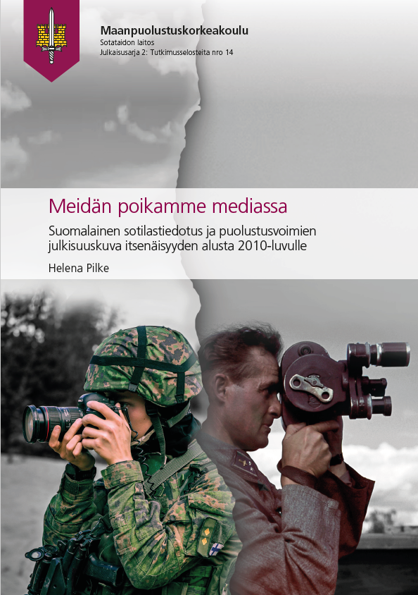 ”Meidän Poikamme Mediassa” – Suomalaisen Sotilastiedotuksen Historiaa ...